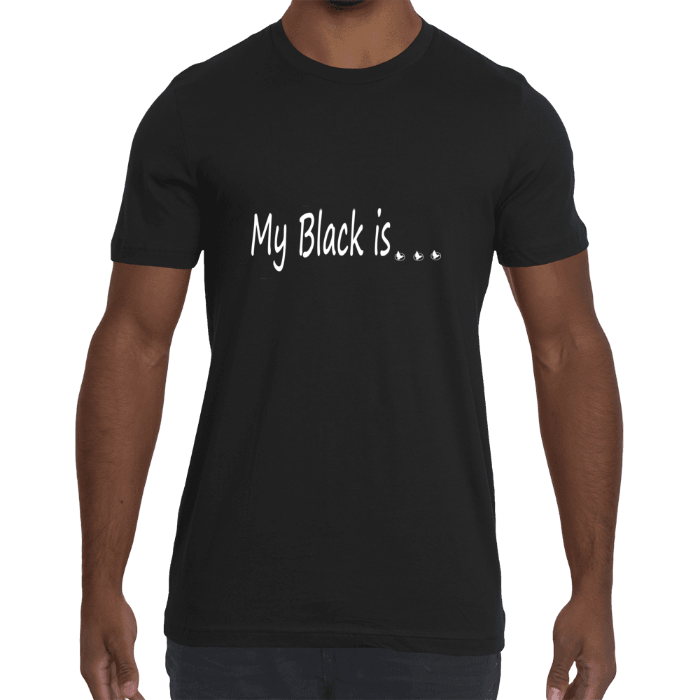 My Black is ... Tee