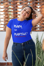 Mary Or Martha Tee